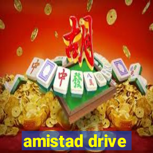 amistad drive